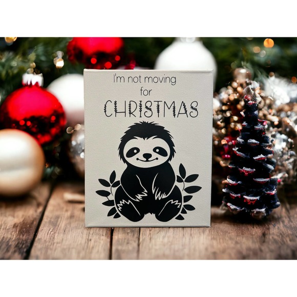 Sloth I'm not Moving for Christmas Canvas 8x10 - Gift for Animal Lovers - Picture 5 of 5